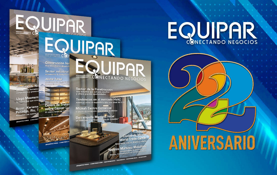 Revista EQUIPAR alista Edición Especial por su 22° Aniversario