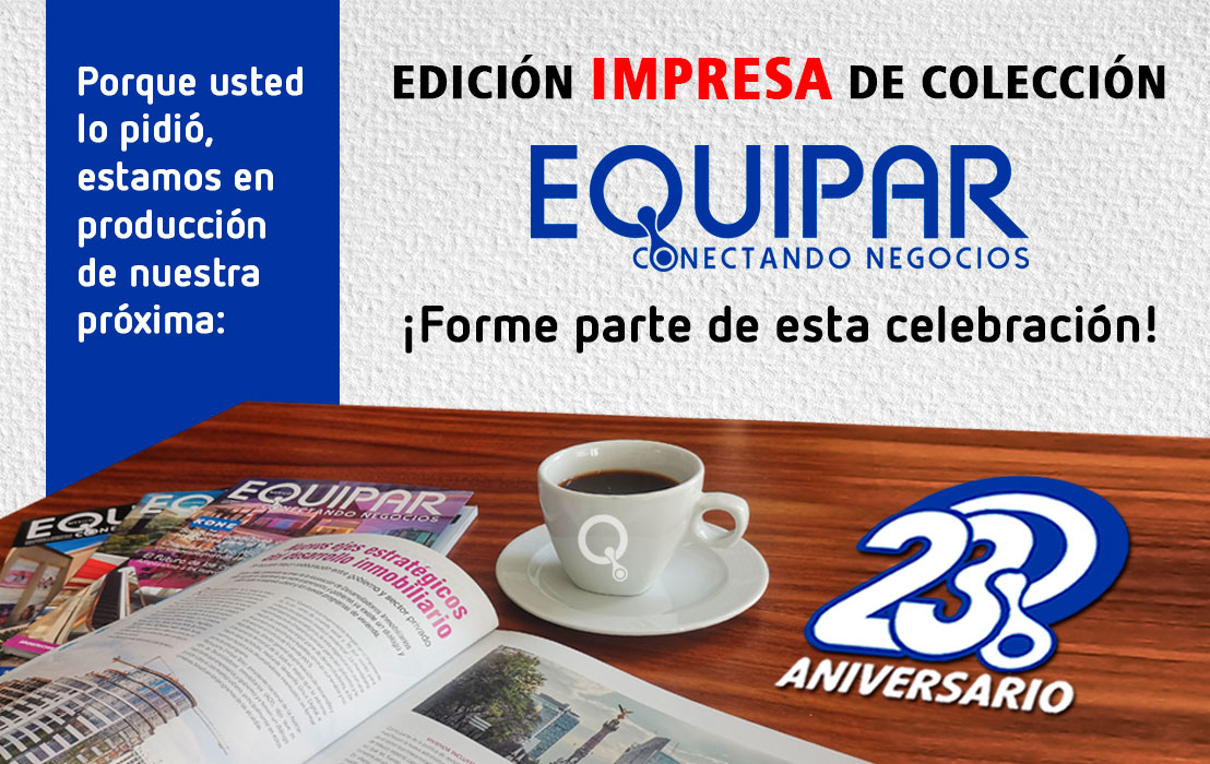 Revista EQUIPAR prepara edición impresa por su 23 Aniversario 